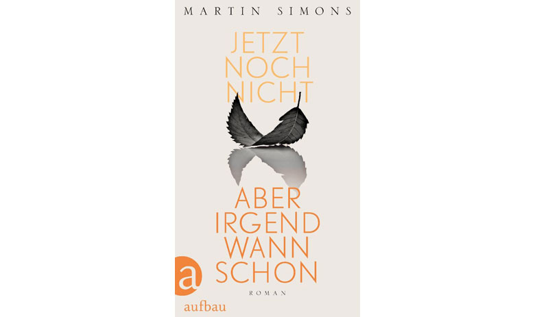 Martin Simons: Jetzt noch nicht, aber irgendwann schon Martin Simons: Jetzt noch nicht, aber irgendwann schon